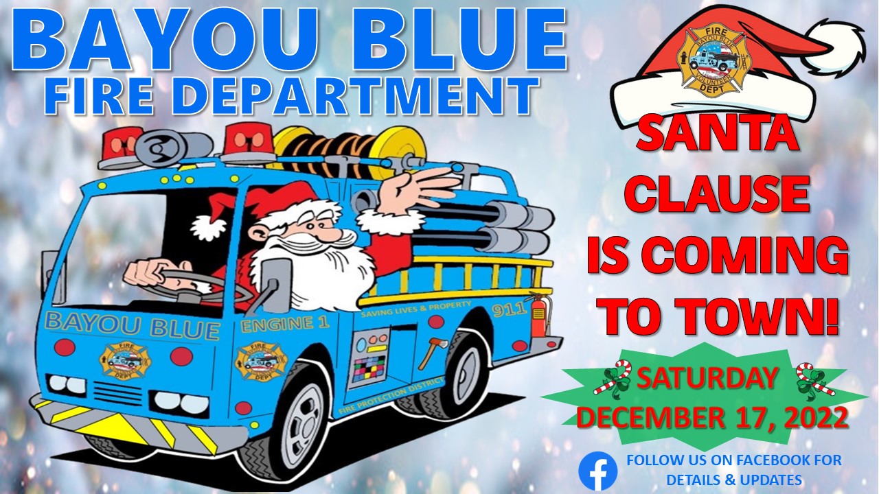 Santa Clause is Coming to Town/ Bayou Blue Fire Dept. Visit Houma